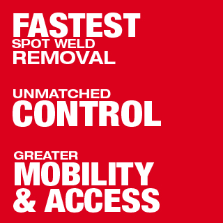 Fastest spot weld removal, unmatched control, greater mobility & access